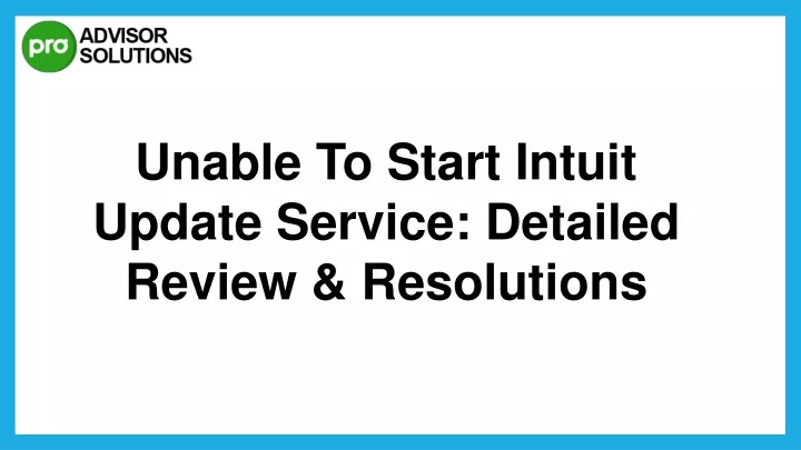 unable to start intuit update service detailed