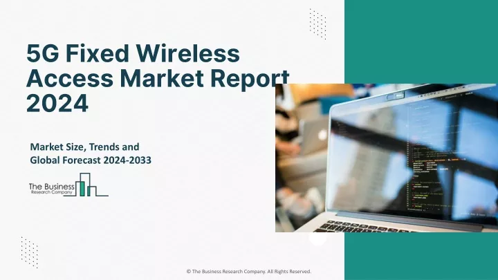 5g fixed wireless access market report 2024
