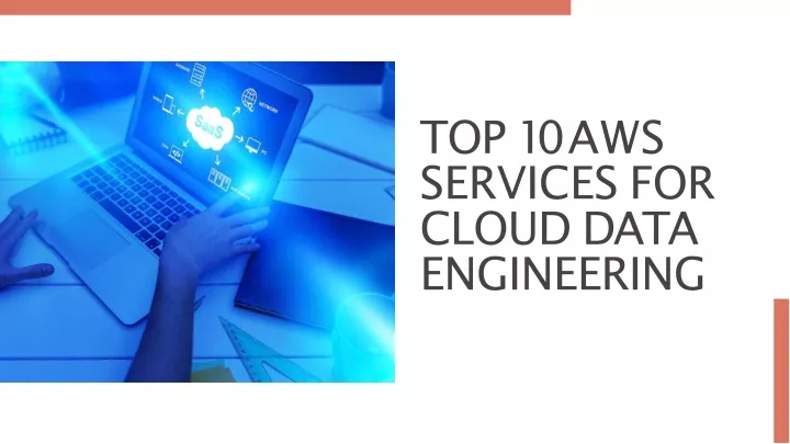 top 10 aws services for cloud data engineering