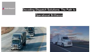 decoding dispatch solutions the path to operational brilliance