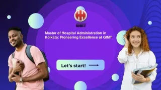 Master of Hospital Administration in Kolkata Pioneering Excellence at GIMT