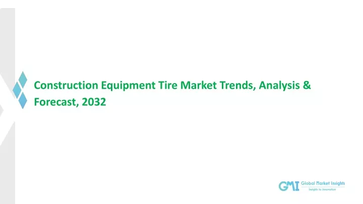 construction equipment tire market trends