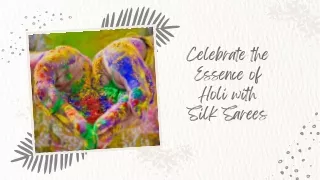 Celebrate the Essence of Holi with Silk Sarees