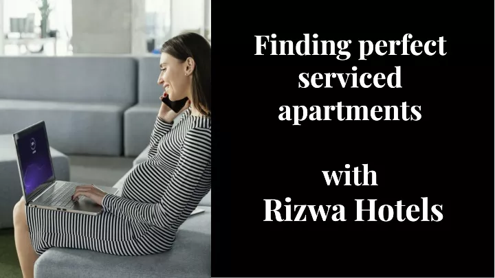 finding perfect serviced apartments with rizwa