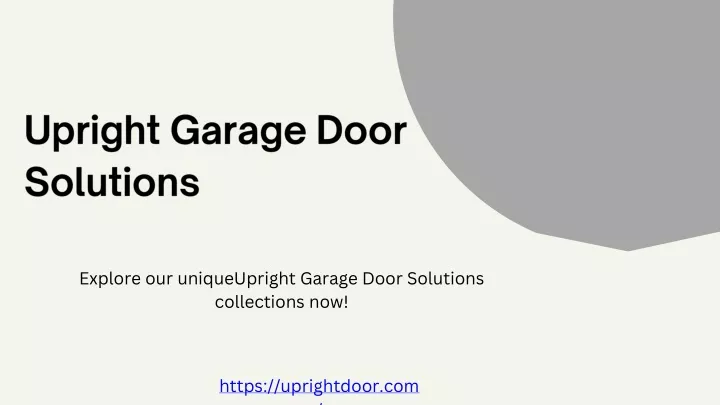 upright garage door solutions