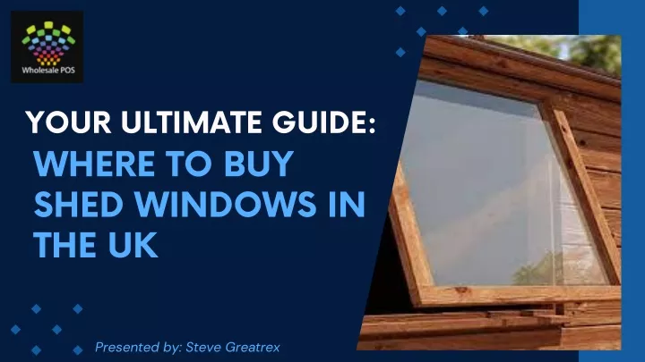your ultimate guide where to buy shed windows