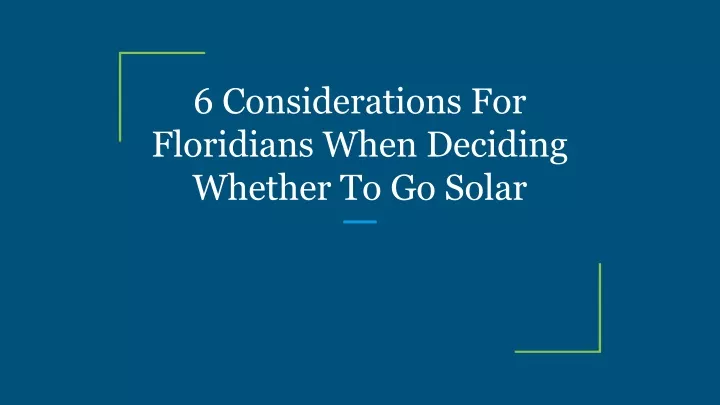 6 considerations for floridians when deciding