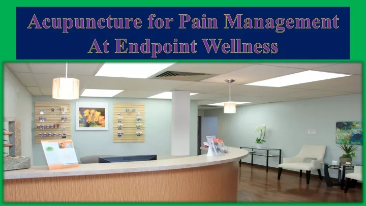 acupuncture for pain management at endpoint