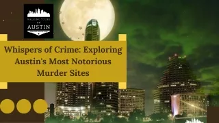 Whispers of Crime Exploring Austin's Most Notorious Murder Sites
