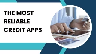 The Most Reliable Credit Apps