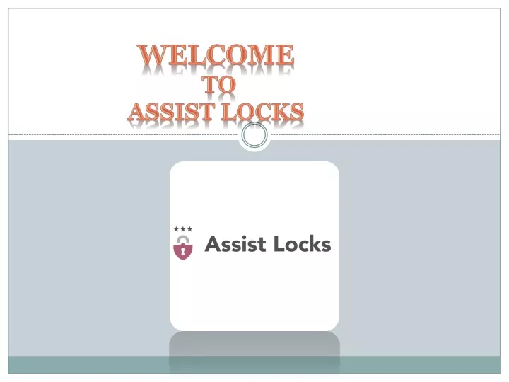 welcome to assist locks