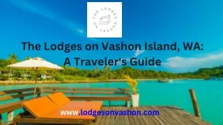 The Lodges on Vashon Island, WA  A Traveler's Guide