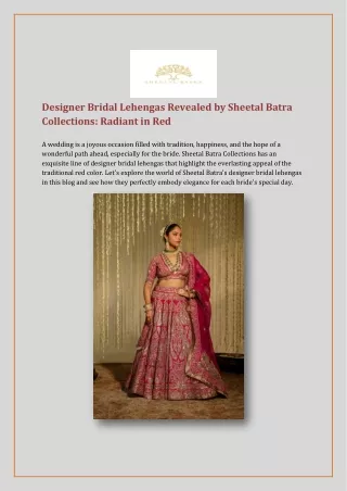 Designer Bridal Lehengas Revealed by Sheetal Batra Collections_ Radiant in Red