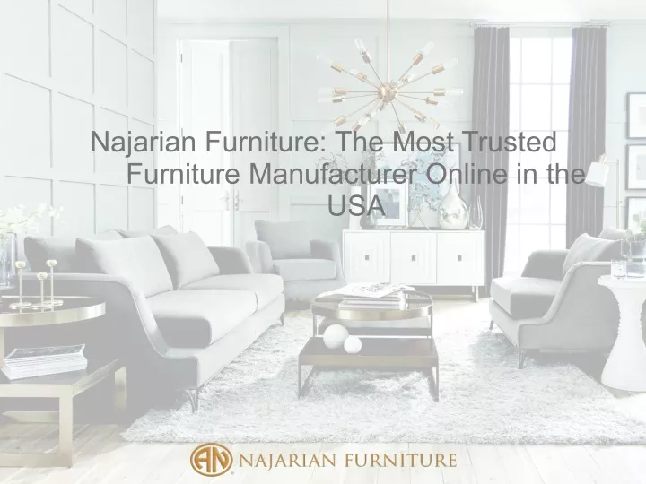 najarian furniture the most trusted furniture