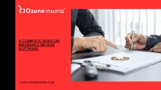a complete guide on insurance broker software