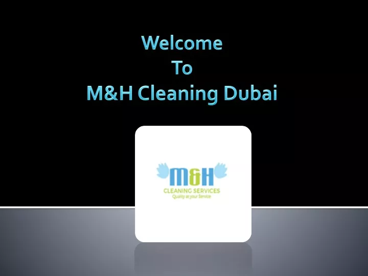 welcome to m h cleaning dubai