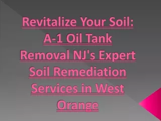 Revitalize Your Soil- A-1 Oil Tank Removal NJ's Expert Soil Remediation Services in West Orange