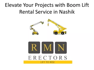 Elevate Your Projects with Boom Lift Rental Service in Nashik
