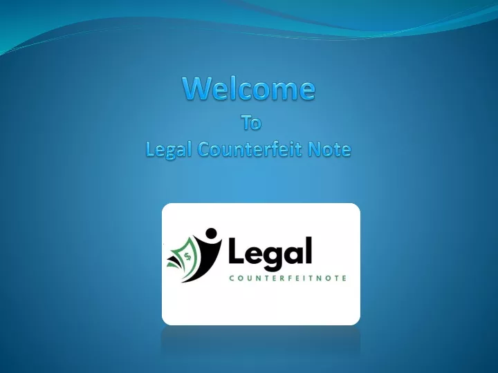 welcome to legal counterfeit note