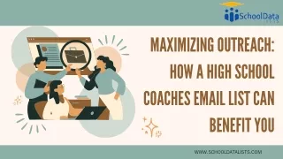 Maximizing Outreach How a High School Coaches Email List Can Benefit You