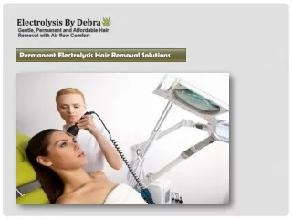 Permanent Electrolysis Hair Removal Solutions