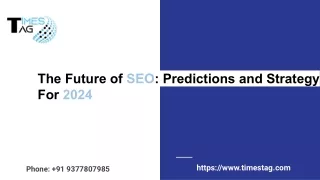 The Future of SEO: Predictions and Strategy For 2024