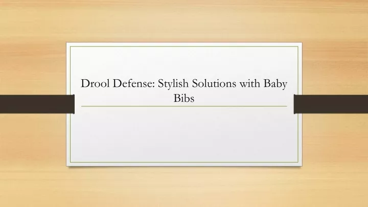 drool defense stylish solutions with baby bibs