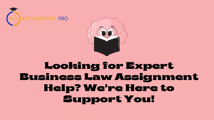 looking for expert business law assignment help