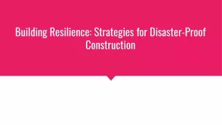 Building Resilience_ Strategies for Disaster-Proof Construction