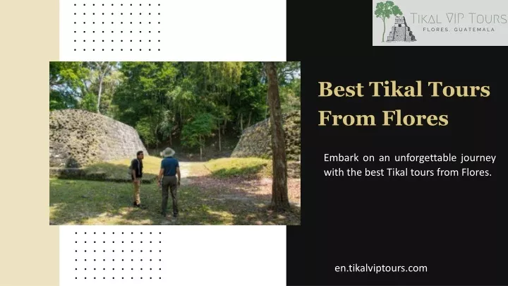 best tikal tours from flores