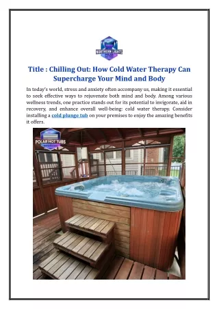 Chilling Out: How Cold Water Therapy Can Supercharge Your Mind and Body