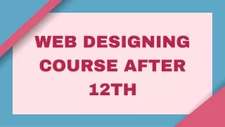 Web Designing Course after 12th