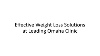 Effective Weight Loss Solutions at Leading Omaha Clinic