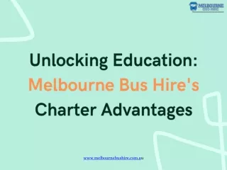 Unlocking Education Melbourne Bus Hire's Charter Advantages
