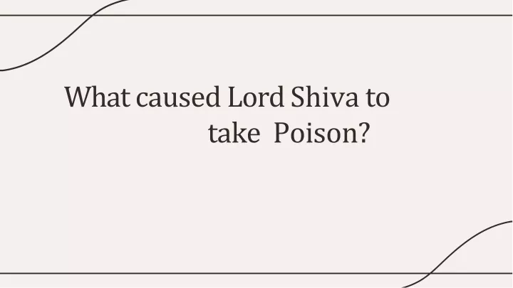 what caused lord shiva to take poison