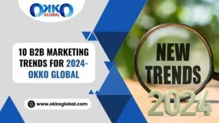 10 B2B Marketing Trends For 2024 – Okko Global