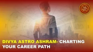 Divya Astro Ashram- Charting Your Career Path