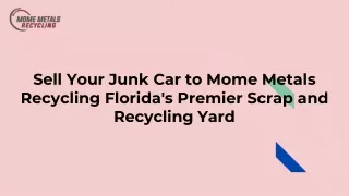 Sell Your Junk Car to Florida's Premier Scrap and Recycling Yard