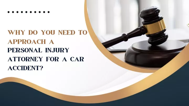 why do you need to approach a personal injury