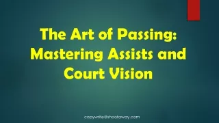 The Art of Passing: Mastering Assists and Court Vision