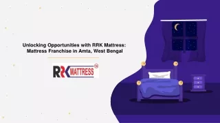 Unlocking Opportunities with RRK Mattress Mattress Franchise in Amta, West Bengal