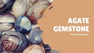 The Fascinating History of Agate Gemstone