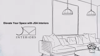 Elevate Your Space with JSA Interiors