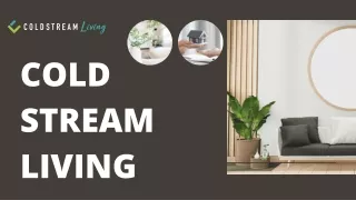 cold stream living