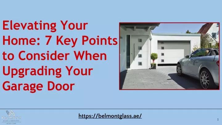 elevating your home 7 key points to consider when upgrading your garage door