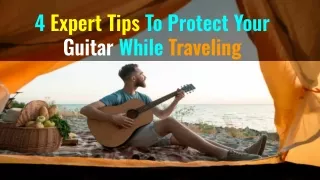 4 Expert Tips To Protect Your Guitar While Traveling
