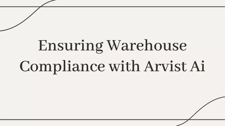 ensuring warehouse compliance with arvist