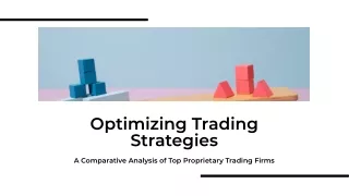 Optimizing Trading StrategiesA Comparative Analysis of Top Proprietary Trading Firms
