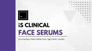 Find Information About iS Clinical Serums - Tight Clinic Toronto