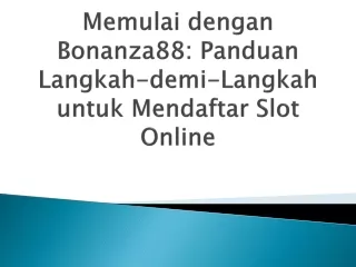 Memulai-dengan-Bonanza88-Panduan-Langkah-demi-Langkah-untuk-Mendaftar-Slot-Online